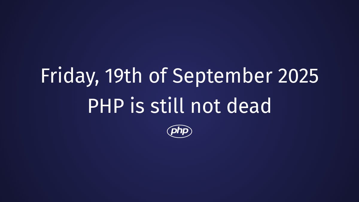 PhpDead's tweet image. PHP still not dead #php #PHPProgramming #PHPRejuvenation #PHPUpdates #PHPMemories #PHPAfterlife #RIPPHP #PHPModernization #PHPThriving #PHPCommunityGrowth
