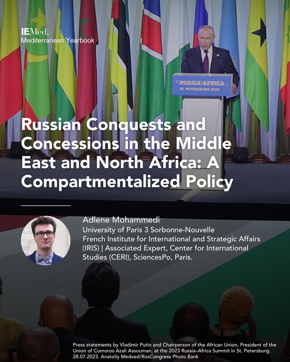 IEMed Mediterranean Yearbook 2025
Russia&amp;the MENA region

"In Europe,Moscow attempts to twist reality and challenge the order that has prevailed since the end of the Cold War. In the Middle East,it is not a question of bending reality to its will,but of attempting to adapt to it"