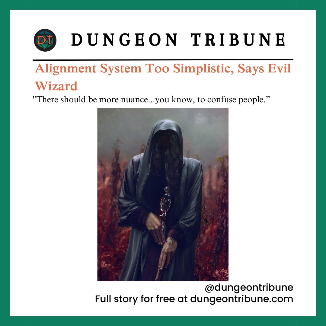 "Alignment System Too Simplistic, Says Evil Wizard"

dungeontribune.com/p/alignment-sy…

#dungeontribune #theevildragonsmosttrustednewssource #dungeonsanddragons #dnd #dnd5e #ttrpg #dndmemes