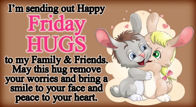 Happy Friday, lovelies!! {{{hugs}}} ✿(◠‿◠)✿
I love Fridays!!!!!!!!! ❤️
I hope you all have the most wonderful day and weekend. xx 🌞🌻🤗💖
#TGIF #HappyFriday #Peace #Love #Smile #Hugs #BeGrateful #BeKind #SpreadLoveNotHate