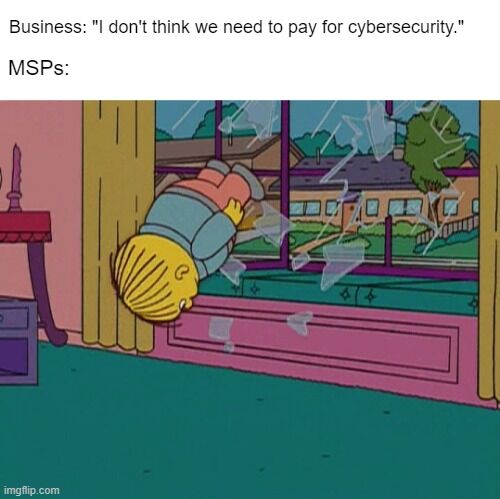 Level5Mgmt's tweet image. When businesses say, &quot;We don’t need to pay for cybersecurity,&quot; MSPs know it’s only a matter of time before things crash through the window. The struggle is real 😂

#Level5Management #Cybersecurity #MSP #TechSupport #BusinessIT