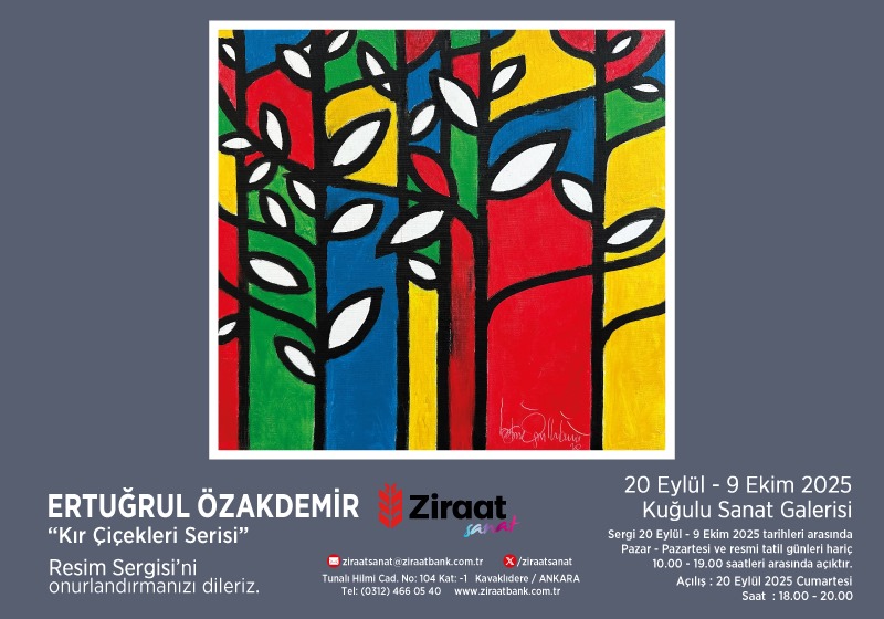 Ertuğrul Özakdemir, “Kır Çiçekleri Serisi” Resim Sergisi’nin açılışı, 20 Eylül Cumartesi günü 18.00 - 20.00 saatleri arasında gerçekleştirilecektir. Sergi 9 Ekim 2025 tarihine kadar Pazar-Pazartesi ve resmi tatil günleri hariç her gün 10.00 - 19.00 saatleri arasında görülebilir.