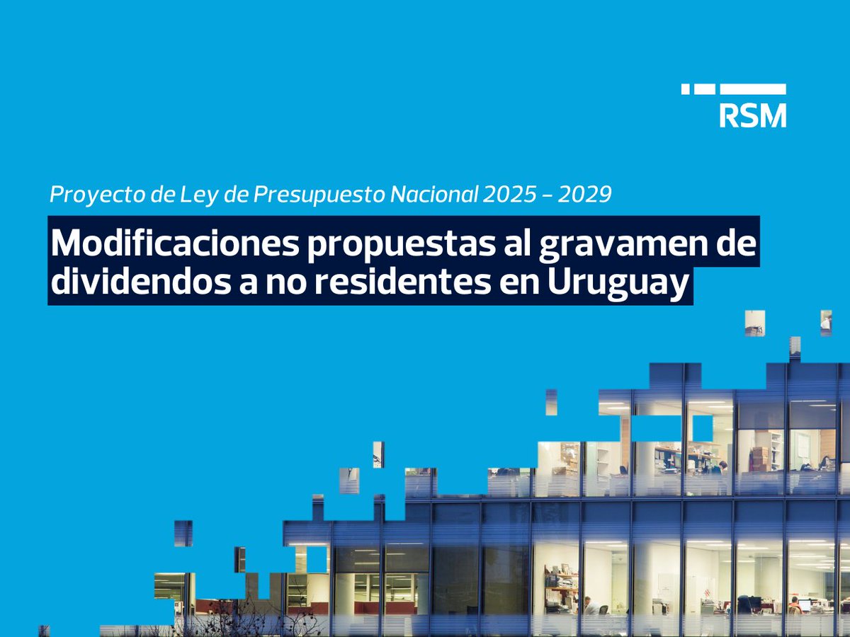 RSMUruguay's tweet photo. El Proyecto de Ley de Presupuesto Nacional 2025-2029 introduce una modificación relevante en materia de dividendos distribuidos a accionistas no residentes. En este artículo, Mariana Rodriguez Roca analiza en detalle el alcance de esta medida:  https://t.co/y6mpLKEbmJ https://t.co/MobrkWSI04