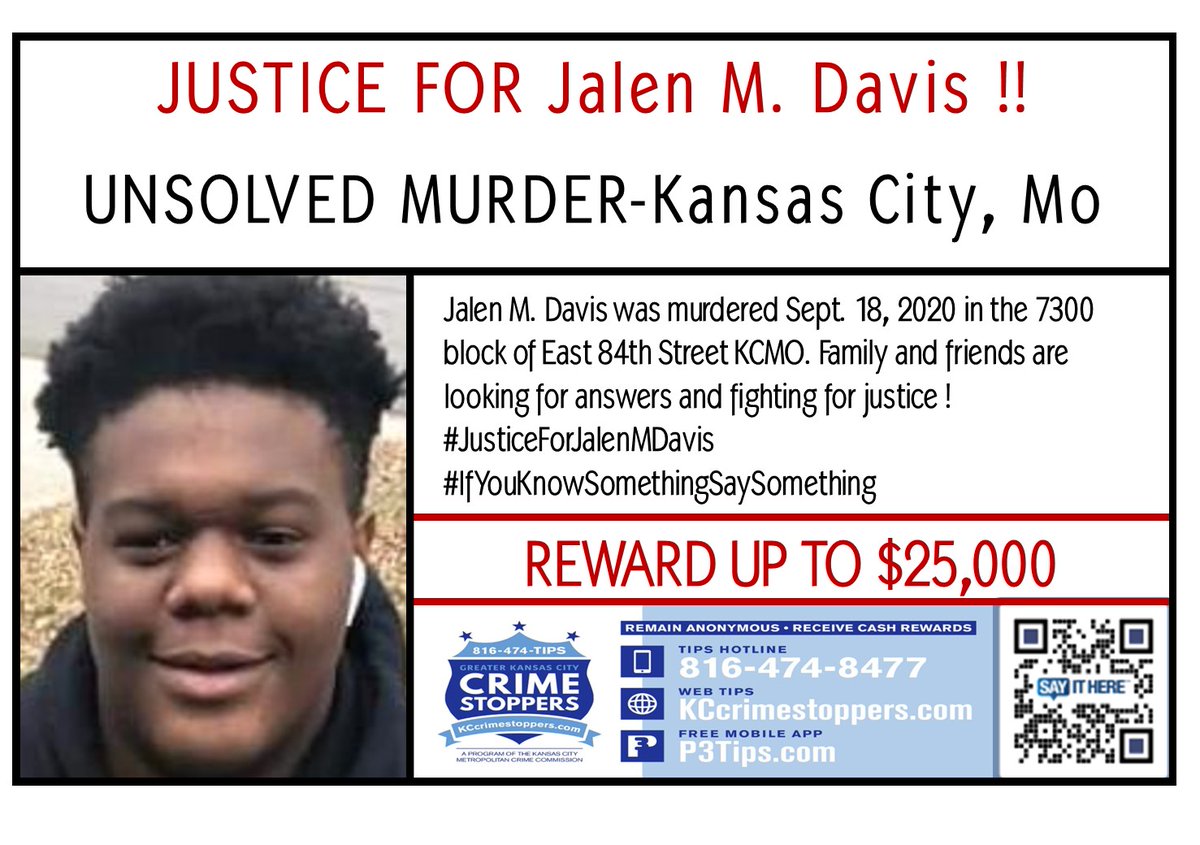 Coreys_Network's tweet image. Jalen M. Davis
Unsolved KCMO Homicide Victim
His Unniversary date is September 18, 2020
Family and friends seek answers and validation!
Cash reward for info from @KCCrimeStop
*****PLEASE SHARE*****
#RaiseHomicideAwareness
#JusticeForJalenMDavis
#IFYouKnowSomethingSaySomething