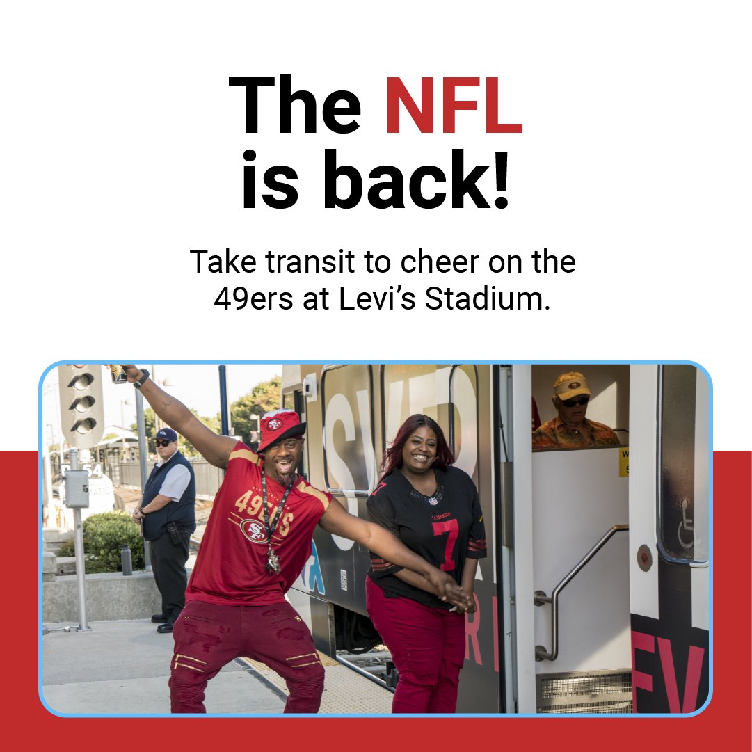 🏈 NFL is back! 
The <a href="/49ers/">San Francisco 49ers</a> kick off Sept 21 at Levi’s Stadium. Avoid the parking blitz and ride <a href="/VTA/">VTA</a>, ACE, Capitol Corridor, or connect via <a href="/Caltrain/">Caltrain</a> from SF.