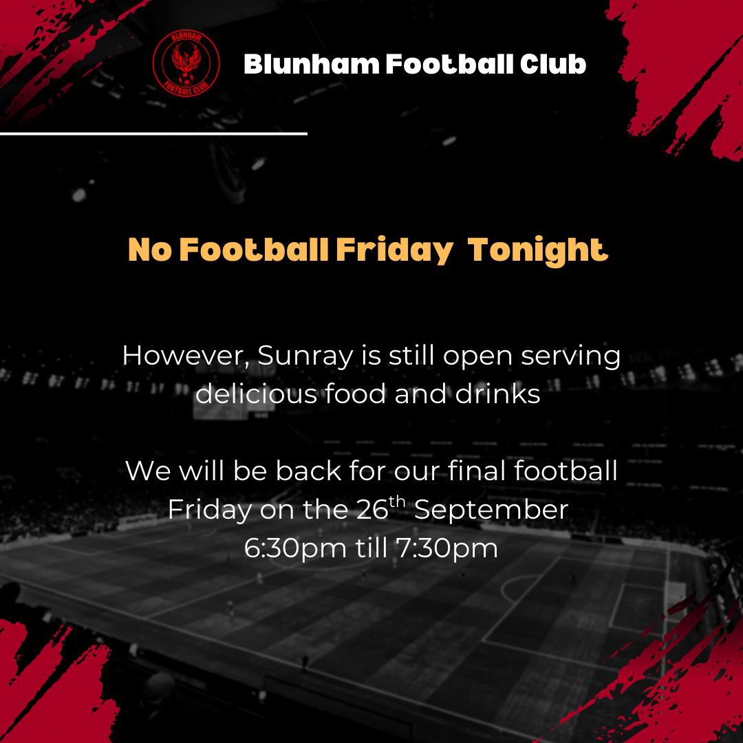 ⚽️❌ No Football Friday Tonight ❌⚽️

But don’t worry — Sunray is still open serving up delicious food and drinks! 🍔🍹

We’ll be back for our final Football Friday on 26th September from 6:30pm – 7:30pm. Don’t miss it! 🔥

#BlunhamFC #FootballFriday #CommunityClub