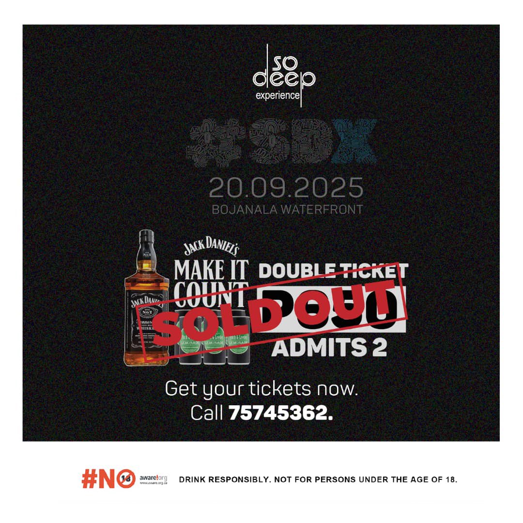 SoDeepBw's tweet image. Jack Daniel’s double tickets are officially sold out. Tomorrow is the big day 🔥 #SDX #SoDeepExperience