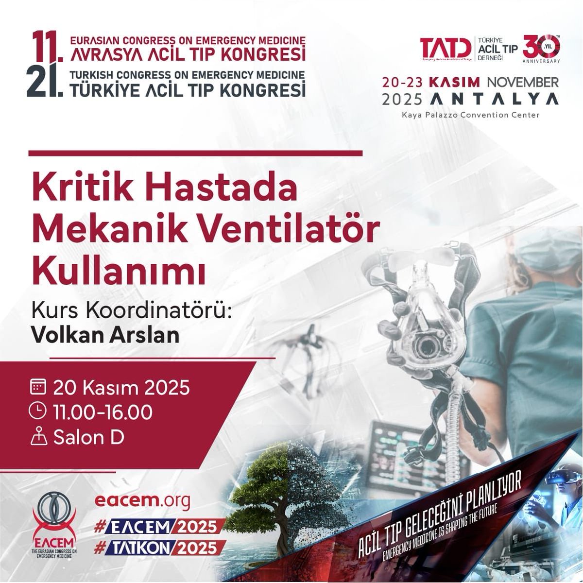🫁 Kritik Hastada Mekanik Ventilatör Kullanımı Kursu

2025 yılının en büyük bilim şenliği yaklaşıyor. 

🚑Kongre öncesi kurslarda yerinizi ayırmayı unutmayın!

📅 20 Kasım 2025
⏰ 11.00 – 16.00
📍 Salon D – Kaya Palazzo Convention Center, Antalya
👨‍⚕️ Kurs Koordinatörü: Volkan