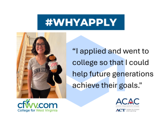 On #WhyApply Day, Janine Coutu, College Access and Success Program Director at the WV Higher Education Policy Commission, shares that her college journey was about helping future generations achieve their goals.