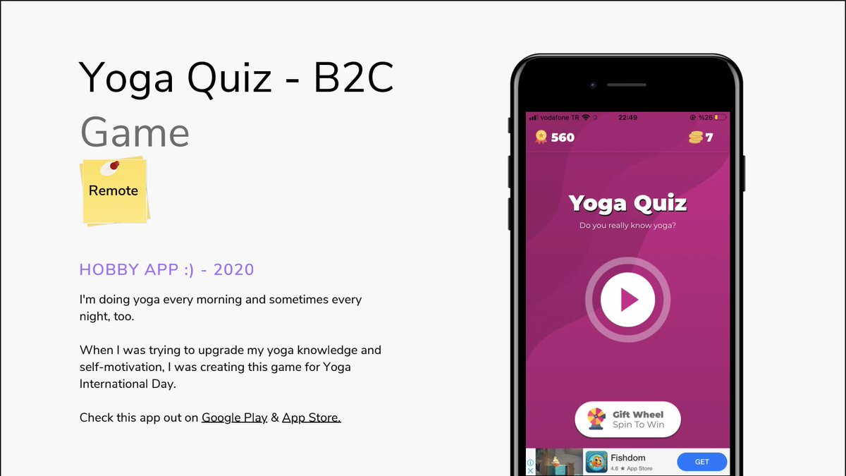 Yoga pozlarının adını bir türlü aklımda tutamıyordum. Dedim ki: “Bana her gün push atsın, ben de pozları öğreneyim”.. Sonra bir baktım, küçük bir hafta sonu fikri 7 gün sonra App Store’da yayında vee bir ayda elektrik,su faturamı çıkarmaya başladı, eğlenirken ufak bir yan gelire