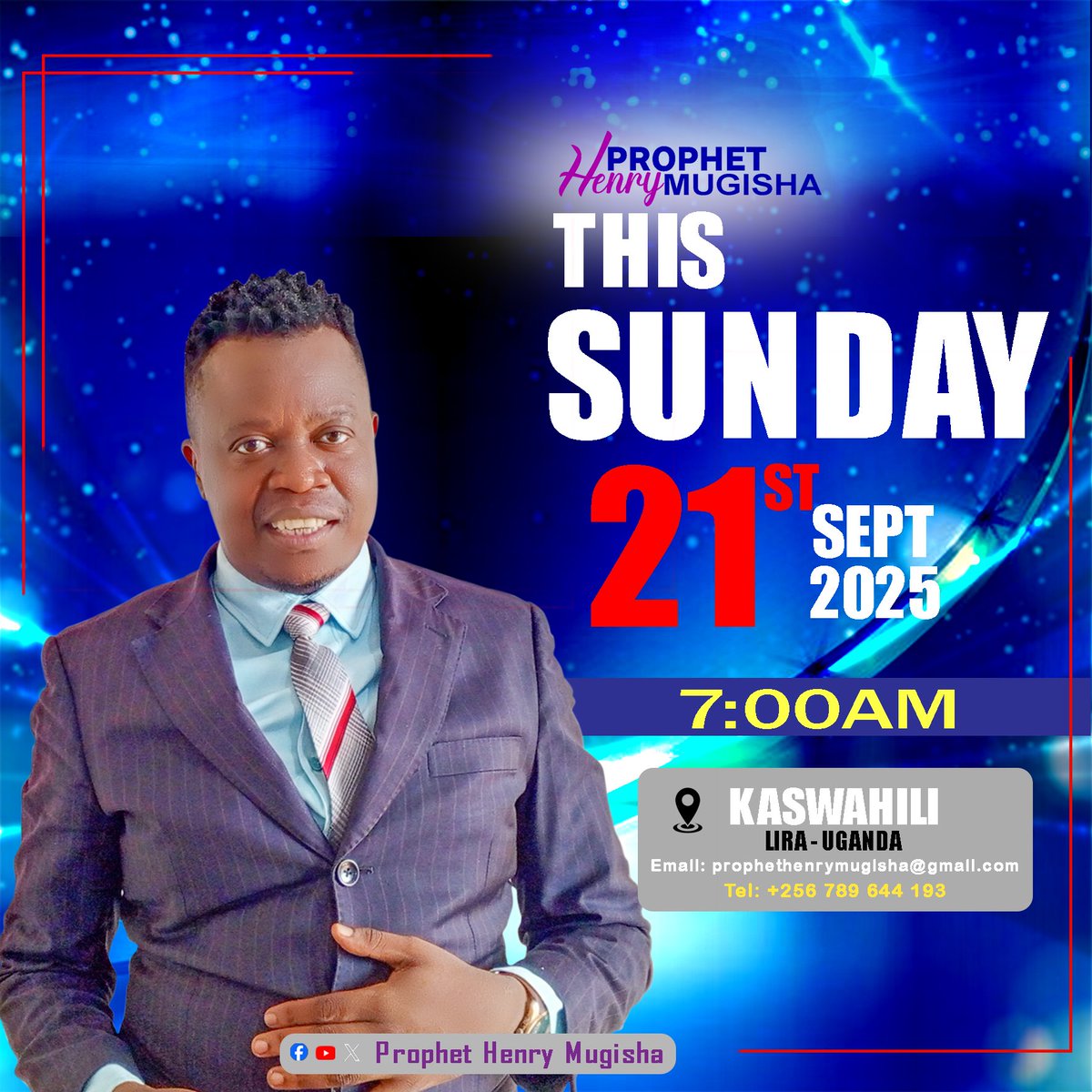 Prophet Henry Mugisha this Sunday 21 September, 2025 at 7:00am in Kamswahili, Lira Uganda.
#ProphetHenryMugisha