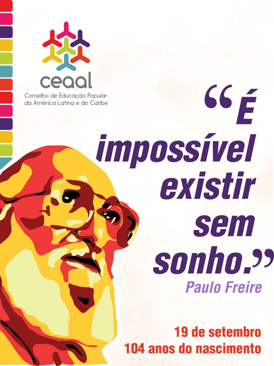 📍 CEAAL, sus asociadxs y aliadxs celebramos este 19 de septiembre de 2025, los 104 años del natalício  del gran revolucionario de la práctica pedagógica de la educación popular, Paulo Freire. 

*¡Paulo Freire presente hoy y siempre!*