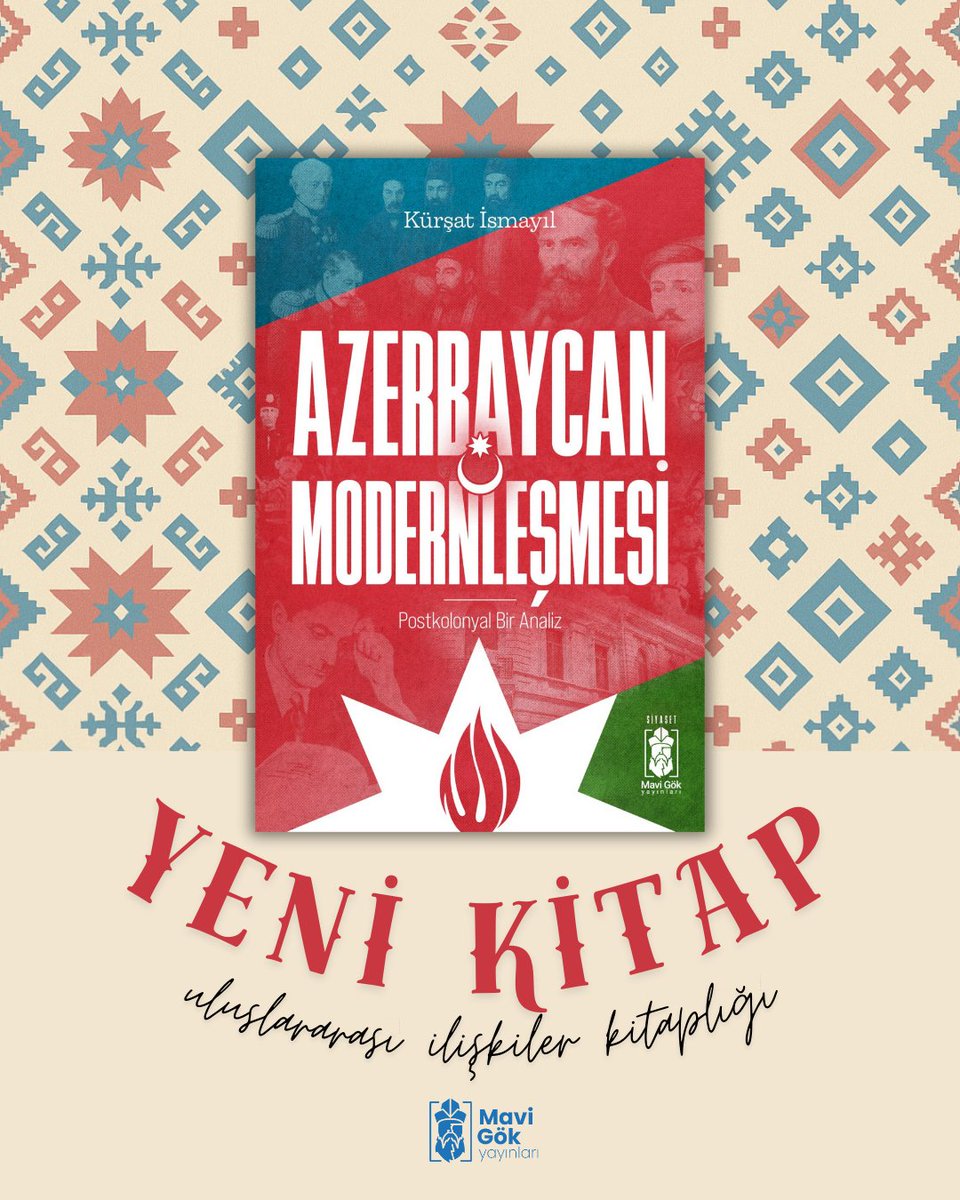 YENİ KİTAP! 

Türk Dünyası araştırmaları için benzersiz bir katkı sunan Azerbaycan Modernleşmesi: Postkolonyal Bir Analiz, yalnızca tarihsel olayların değil, fikirlerin, kimliklerin ve entelektüel mücadelelerin kitabıdır.

<a href="/vakanuvisbey/">Kürşat İsmayıl</a> 
mavigokyayinlari.com.tr/urun/azerbayca…