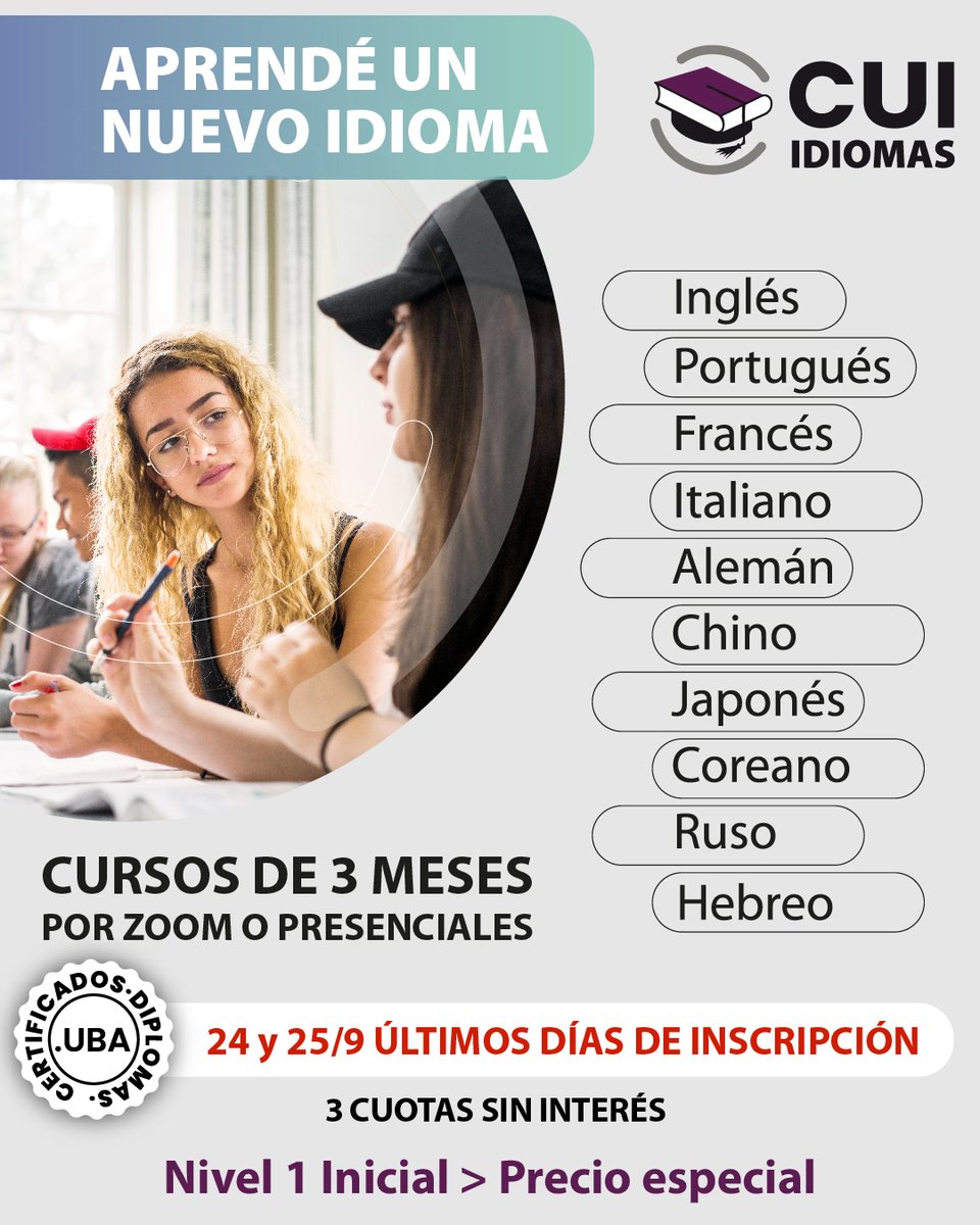 📌ÚLTIMOS DÍAS DE INSCRIPCIÓN

Cursos grupales de 3 meses Por Zoom o presencial

📚Inglés, francés, italiano, portugués, alemán, chino, japonés, coreano, ruso y hebreo.

Inicio→ Desde el 25/9

🎓Certificados y Diplomas UBA 
✅No se abona matrícula

+ info cui.edu.ar
