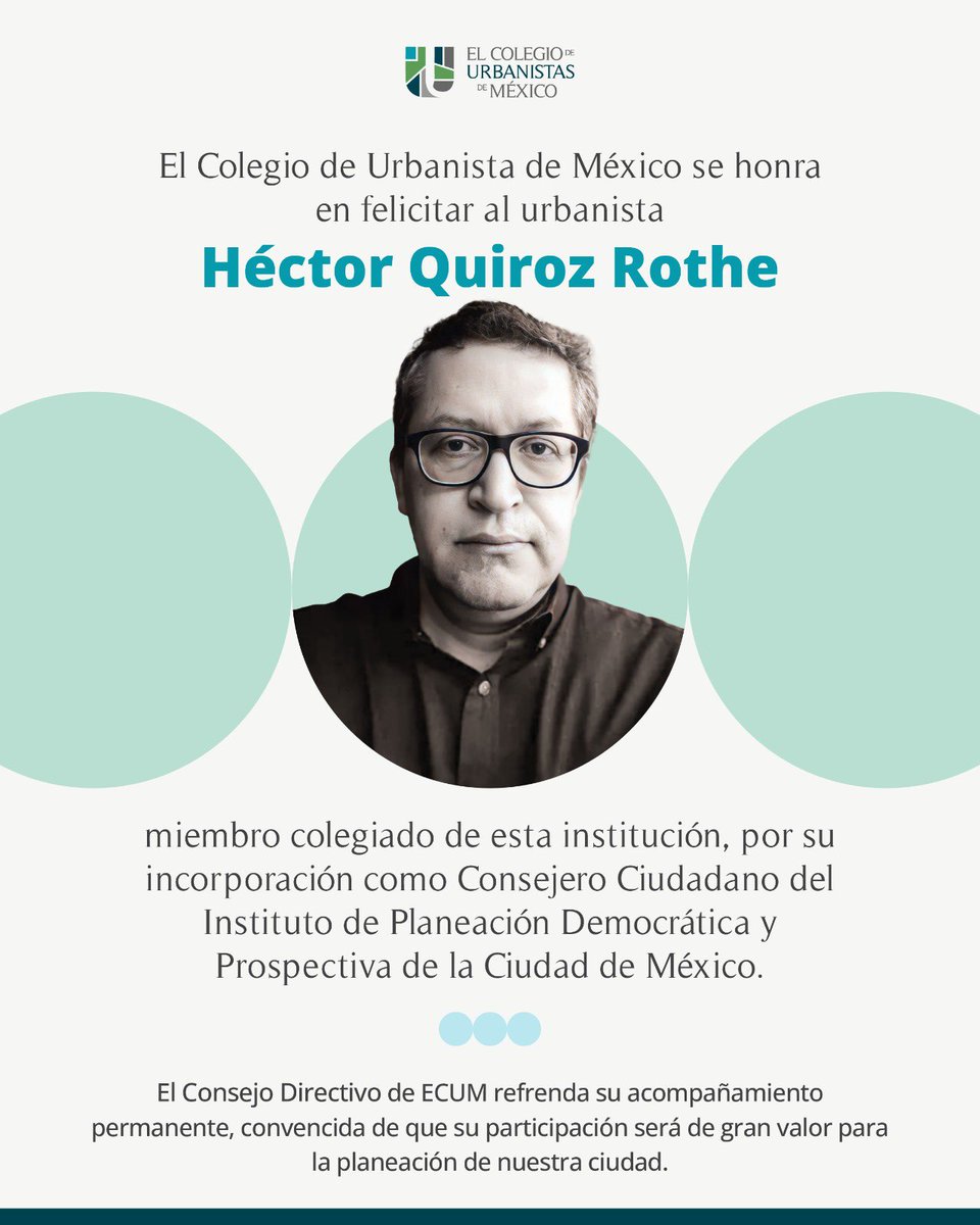 El Colegio de Urbanistas de México felicita al urbanista Héctor Quiroz Rothe por integrarse como Consejero Ciudadano del IPDP-CDMX. El Consejo Directivo de ECUM confía en que su labor fortalecerá la planeación de nuestra ciudad. #PlaneaciónUrbana #CiudadDeMéxico #ECUM