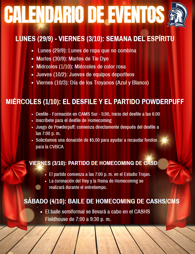 CASD Homecoming 2025 will be held September 29th – October 4th! Please view the flyers for important dates and times.  We look forward to celebrating and seeing everyone's Trojan spirit!