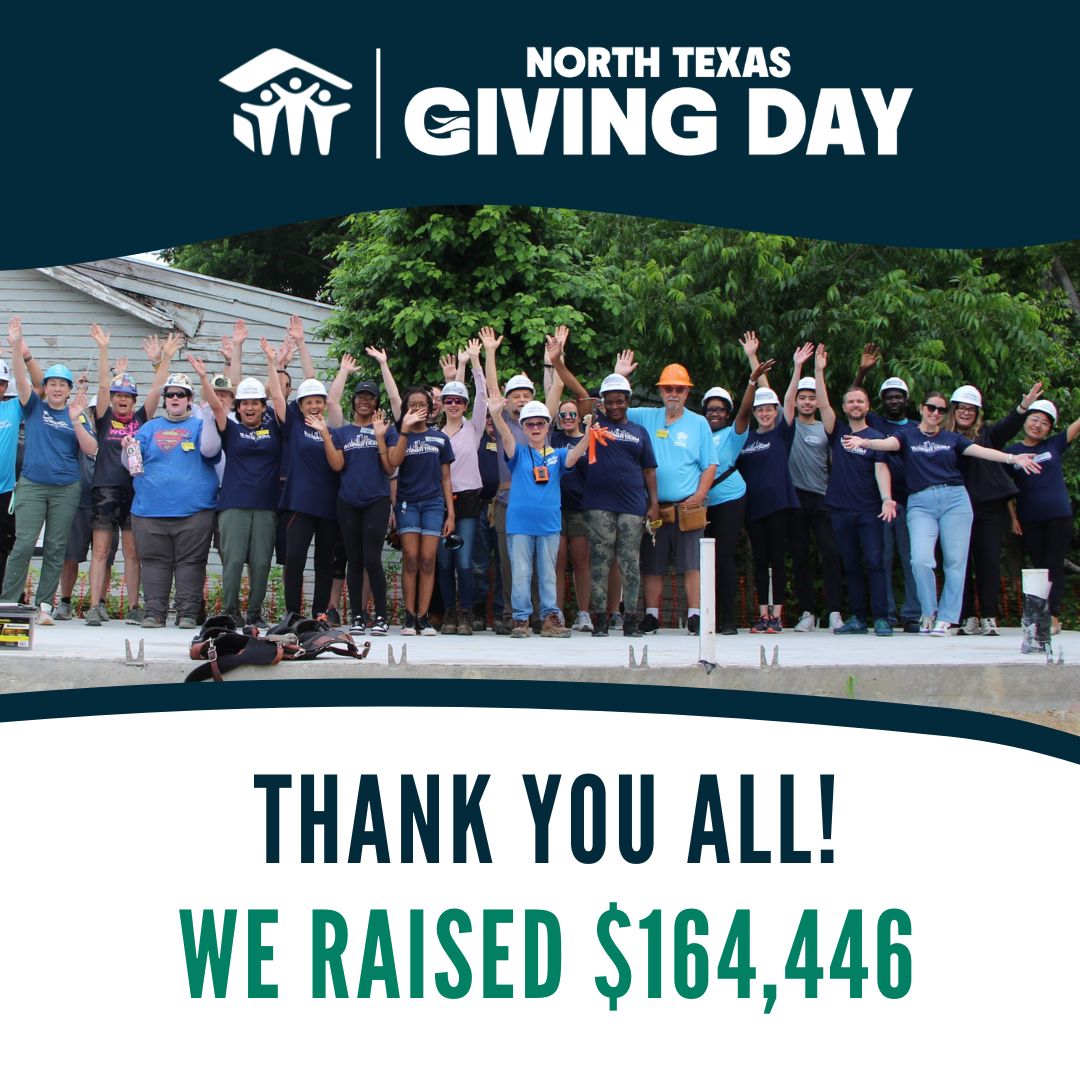 WOW! Our community showed up big for Dallas Habitat this #NTXGivingDay. With your help, we raised $164,446 to support affordable housing.

Every gift brings more families closer to the dream of homeownership and we couldn’t have done it without YOU. Thank you!