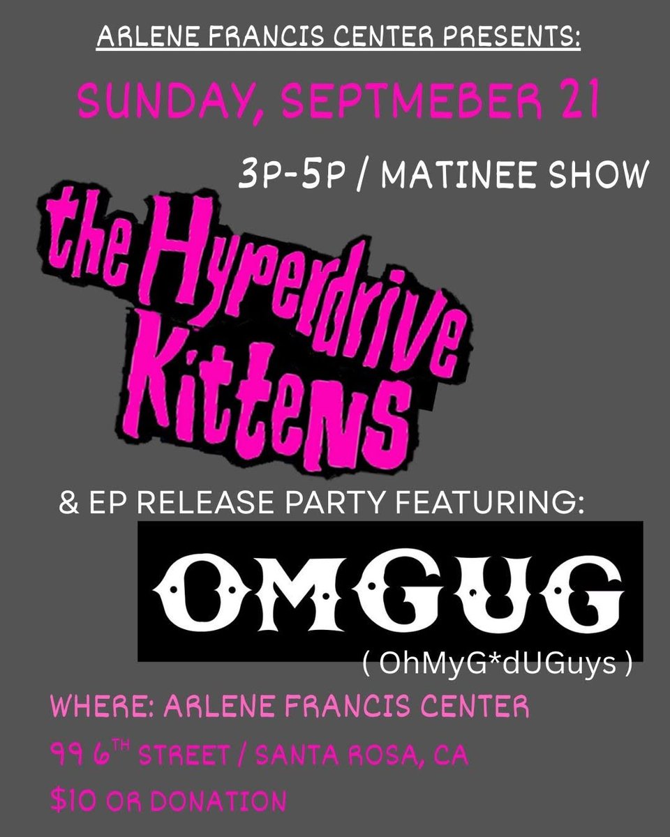 Mindi in the Morning is lining up a killer matinee at the Arlene Francis Center Sunday at 3pm with the Hyperdrive Kittens. Its OMGUG's EP Release and will be a blast.

Sunday, September 21
3-5 PM
99 6th St, Santa Rosa, CA