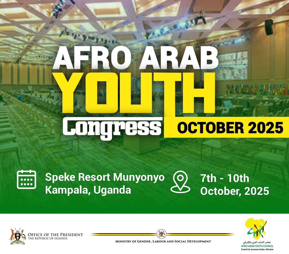 Afroarabyouth's tweet image. 📢 REMINDER:
The Afro-Arab Youth Congress 2025, is happening from 7th–10th October at Speke Resort Munyonyo, Kampala, Uganda. Together, we amplify youth voices for Peace, Unity &amp;amp; Prosperity! 🌍✊🏽

From Africa to the Arab world, we are to gather as one. A generation united by