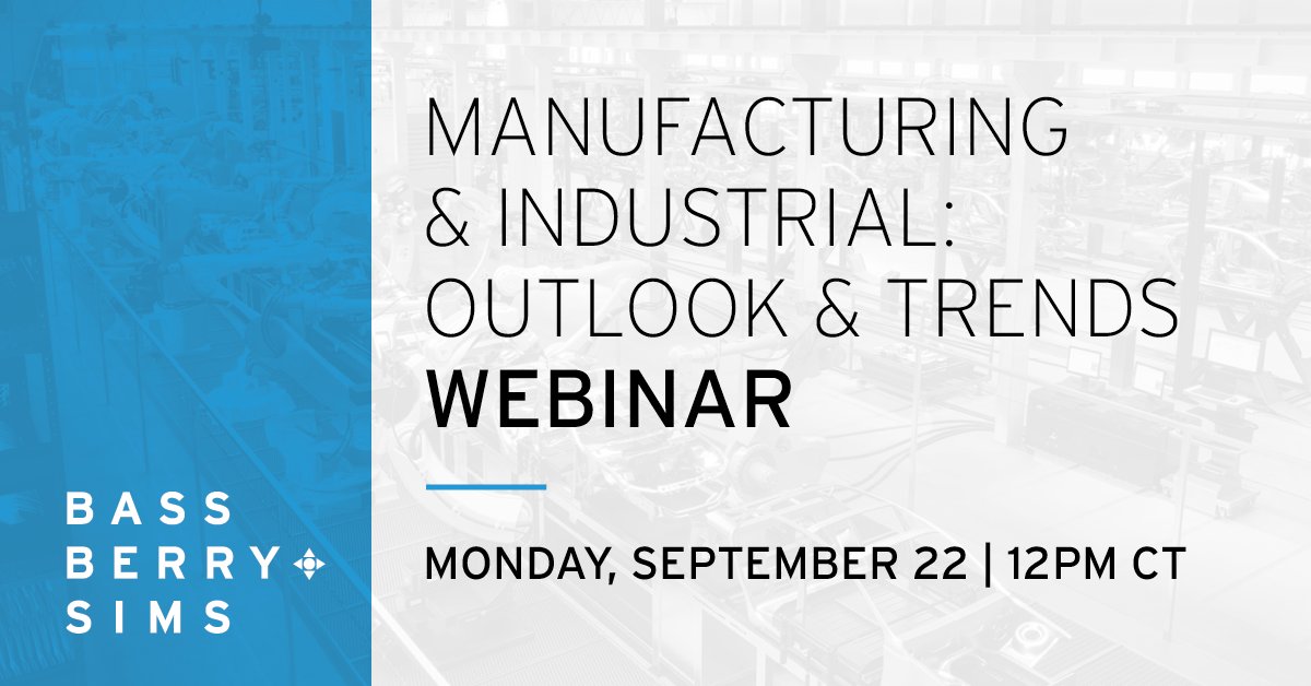 Bass, Berry & Sims (@bassberrysims) on Twitter photo LAST CHANCE TO REGISTER! Don't miss our attorneys discussing recent developments impacting the manufacturing sector in a webinar on September 22. Register now: bit.ly/MFG-tw LAST CHANCE TO REGISTER! Don't miss our attorneys discussing recent developments impacting the manufacturing sector in a webinar on September 22. Register now: bit.ly/MFG-tw