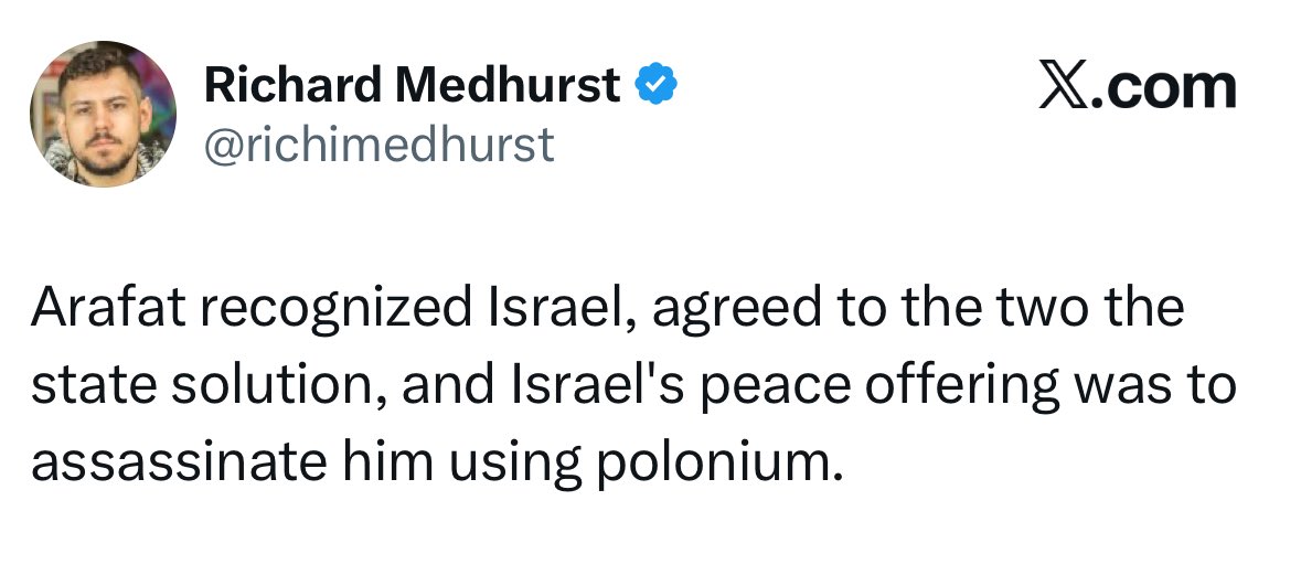 Yasser Arafat, a terrorist, born &amp; raised in Egypt, by Egyptian parents, funded by the Soviets, died in Paris.

Richard Medhurst, arrested in the UK and Austria for terrorist offences, born and raised in Syria and the UK, funded by Iran.

See a pattern?