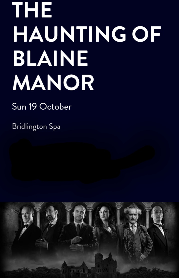 Coming to <a href="/bridspa/">Bridlington Spa</a> 
THE HAUNTING OF BLAINE MANOR 💀👻🎃
Sunday 19th October
Book tickets NOW! 
bridspa.com/event-details/…
<a href="/VisitBrid/">Visit Bridlington</a> <a href="/BridToday/">Bridlington Today</a> <a href="/bridlingtonecho/">Bridlington Echo</a> <a href="/WhatsOnStage/">WhatsOnStage</a> <a href="/TheStage/">The Stage</a> <a href="/British_Theatre/">BritishTheatre.com</a> <a href="/BritTheatreGuid/">British TheatreGuide</a> <a href="/AtmoSounds/">Justin Wetherill</a> 
#TheHauntingofBlaineManor #spookyseason #theatre