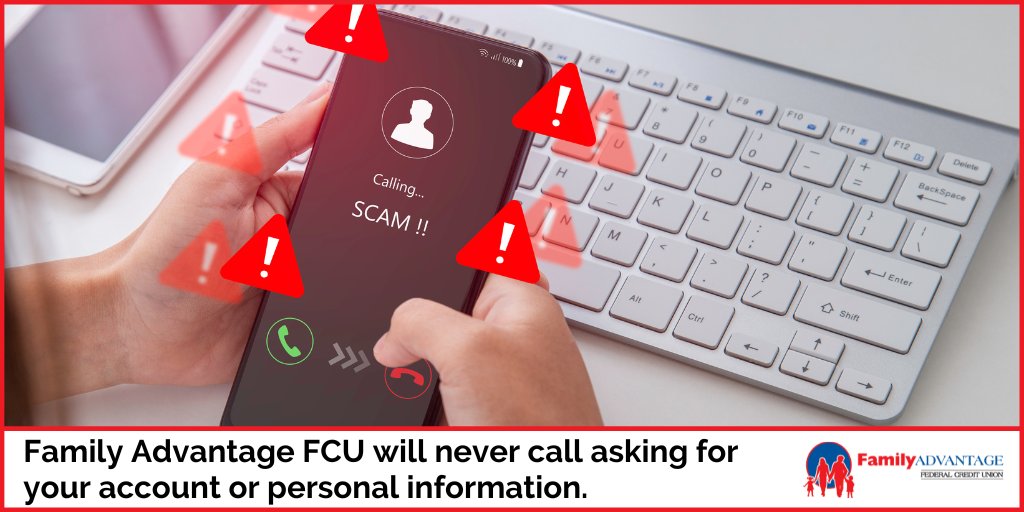 Important alert 🚨

Family Advantage FCU will never call you to ask for your account numbers or other personal information. If you receive a call like this, it’s a scam.

 If you believe you've been a victim, contact our branch for support.

Contact us: bit.ly/3qKKH0U