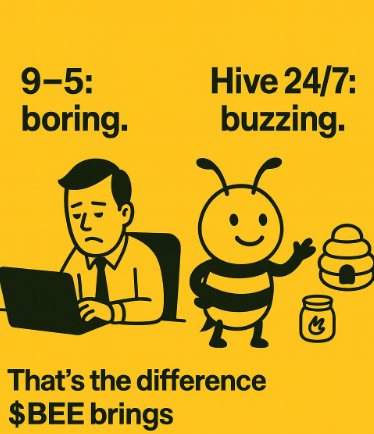 cryptobeecoin's tweet photo. 9–5: boring.

Hive 24/7: buzzing.

That’s the difference $BEE brings 🐝🍯

#CryptoBee #Solana
👉 https://t.co/caGWm10e4I https://t.co/ICZ93oVz7V