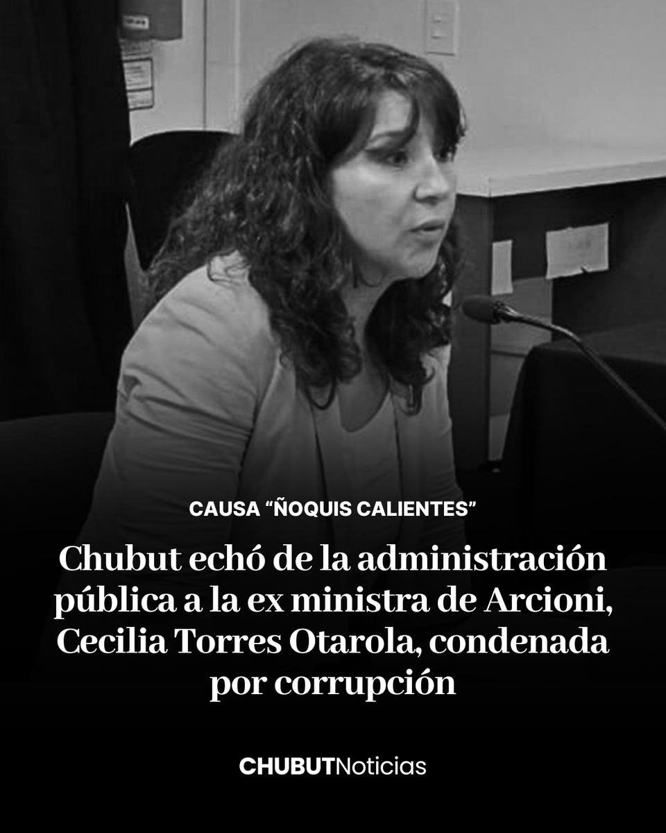 somoschnok's tweet photo. #Chubut #ÑoquisCalientes | La Provincia echó de la administración pública a la ex ministra de Arcioni, Cecilia Torres Otarola, condenada por corrupción

📌 El gobernador del Chubut, @NachoTorresCH firmó el Decreto que formaliza la expulsión de la ex titular de Familia y Desarrollo Social, quien se desempeñó en ese cargo durante la gestión de Mariano Arcioni y fue condenada por defraudación al Estado en la causa “Ñoquis Calientes”.

https://t.co/1Kmha1fqa0