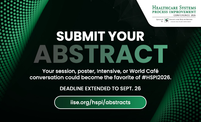ATTENTION: We've extended the deadline for #HSPI2026 abstracts to Sept. 26! Your session, poster, Intensive, or World Cafe conversation could become the favorite at the Healthcare Systems Process Improvement Conference.

iise.org/hspi/abstracts

#healthcaresystems