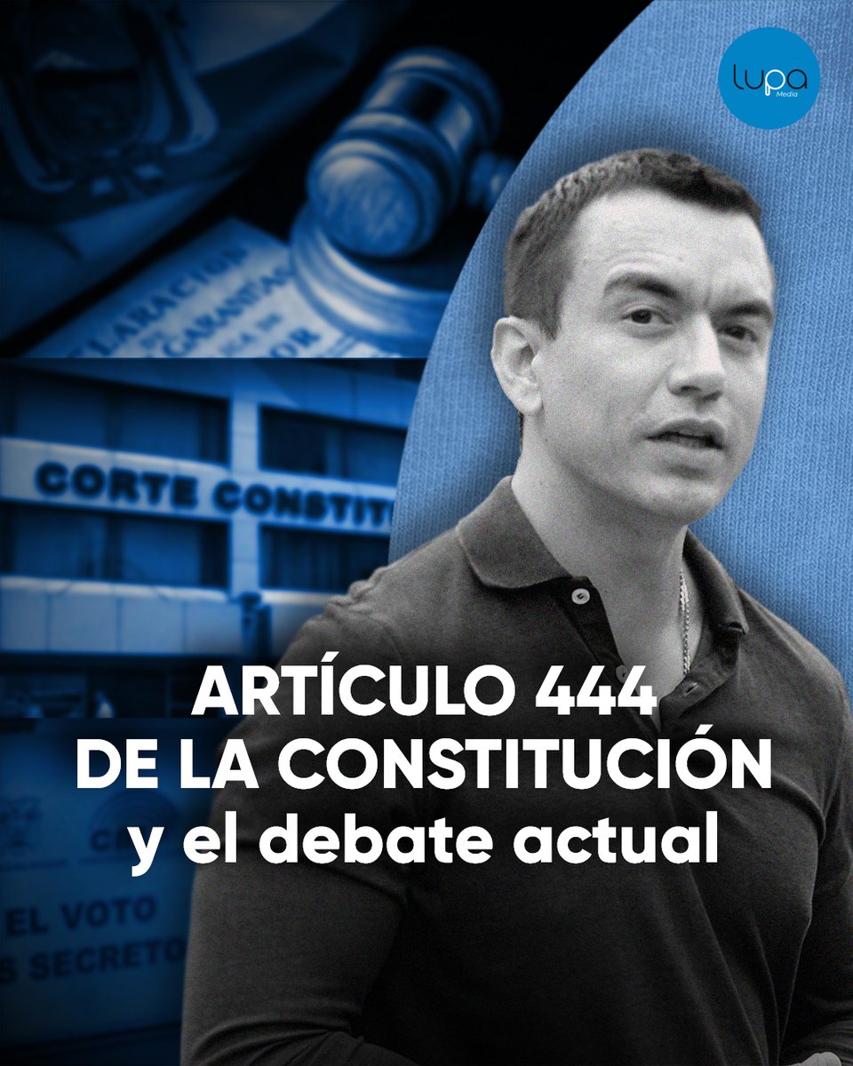 🔍 #LupaTeExplica |  El presidente Daniel Noboa citó el artículo 444 de la Constitución como base legal para convocar a una consulta popular con el fin de instalar una Asamblea Constituyente.

📜Esto lo hizo según consta en el Decreto Ejecutivo 148, sin pasar por el filtro de la