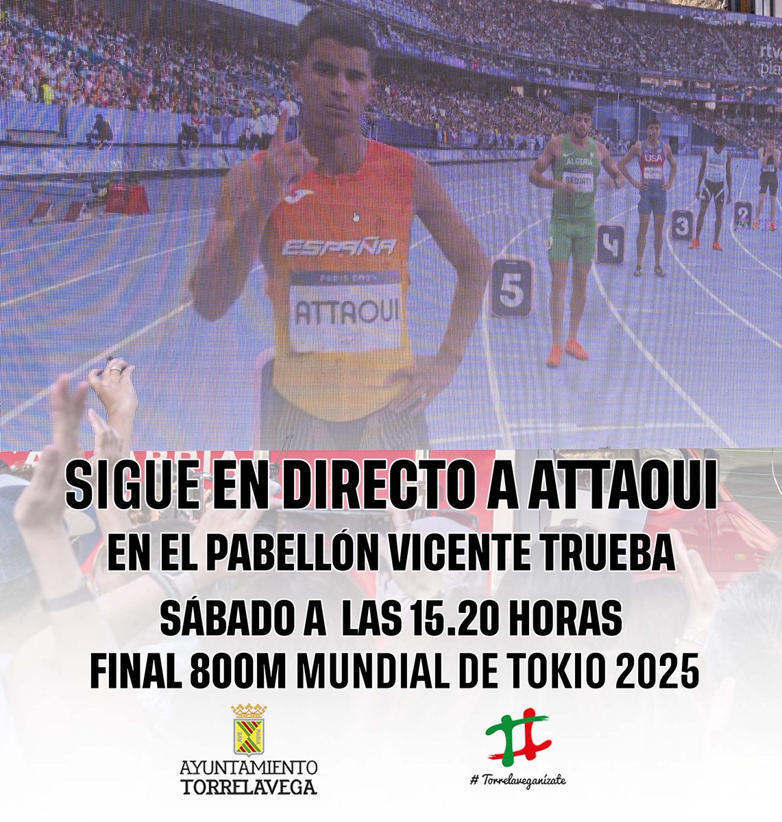 Torrelavega_es's tweet photo. 🏃♂️Hoy SÁBADO A LAS 15.20 #MohamedAttaoui corre la final de 800 metros en el Mundial de #Tokio2025
💪Para apoyar juntos a nuestro Moha, se podrá seguir en directo en los marcadores del PABELLÓN VICENTE TRUEBA
#sentireldeporte #PabellónVicenteTrueba #Torrelavega #Torrelaveganízate https://t.co/VQvLa8Z4wd