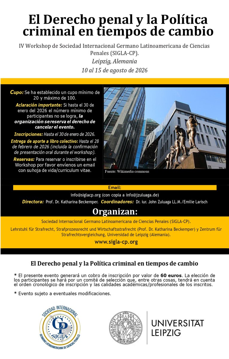 Nos complace mucho poder anunciarles oficialmente la realización del IV Workshop de SIGLA-CP: El Derecho penal y la Política criminal en tiempos de cambio. Nos reuniremos en la ciudad de Leipzig (Alemania) entre el 10 y 15 de Agosto de 2026. Se@n tod@s bienvenid@s a participar!!
