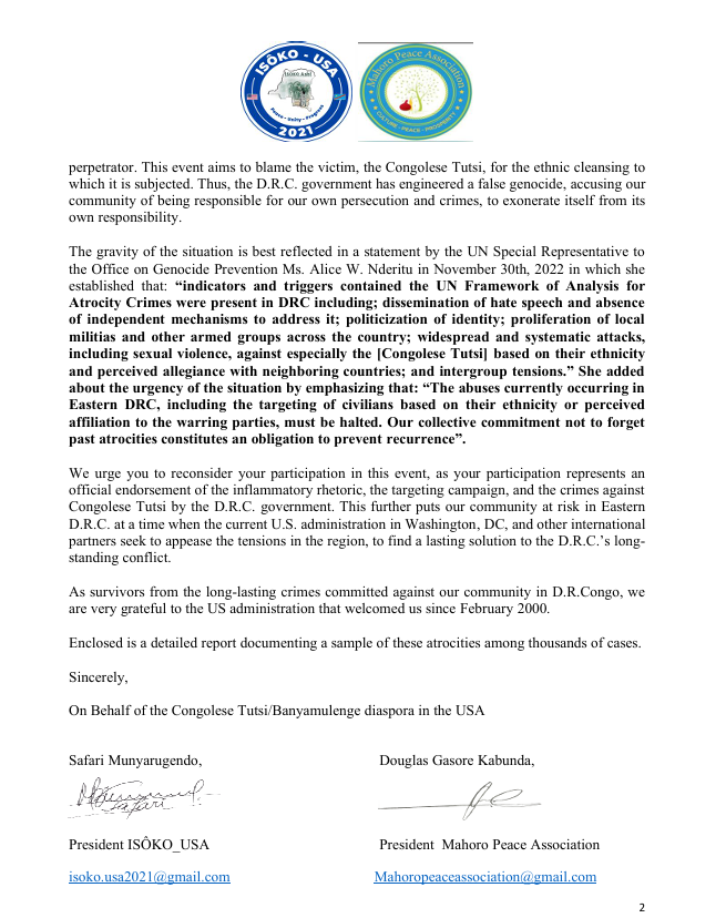 IsokoUSA's tweet photo. This is a statement from both ISÔKO_USA and Mahoro Peace Association @MahoroMpa raising great concerns about the participation of @NYCMayor as a panelist in the Event organized by the D.R.C. Mission to the UN, D.R.C., on September 22nd, 2025 in New York City.

This conference is intended to use wrongly the magic name of "genocide" and exclude to name the real victims of genocide in D.R.Congo, who we are , the Tutsi ethnic group in both North and South Kivu.
ONLY the  Congolese of Tutsi are facing extermination as an ethnic group based on the 10 steps to determine the existence of the genocide in D.R.Congo. 
NO other ethnic group has faced hate speech, dehumanization, and targeted killings based on who they are.

Even today, killings, hate speech, destruction of livelihood are going on in South Kivu with extremists militia group called "Wazalendo" financed and armed by the current government aimed to wipe out the Tutsi and Banyamulenge in their home country.

It is on behalf of all survivors of massacres across the D.R.Congo since 1990 who have been rescued by first the Clinton Administration in 2000, then Bush Administration in 2007, and their successors at the White House including the current administration of @realDonaldTrump. 

We are grateful to the US government that has rescued more twenty thousand Congolese that were denied their citizenship since 1990’s because of their ethnical identity.

Many of our families are still leaving in refugee Camp in neighboring countries after more than 30 years in refugees and have hope that with the current negotiation’s led by the Qatar government, they will have a chance to get back in their home country.

New York City, September 19th, 2025 
 
To: Honorable Eric Adams, Mayor of New York City, in New York City  @NYCMayor 
CC:  -  @SecRubio  Honorable Mr. Marco Rubio, U.S. Secretary of State  State Department, Washington, D.C. 
 - @US_SrAdvisorAF   Mr. Massad Boulos, U.S. Senior Advisor for Africa  State Department, Washington, D.C.   

Subject:  Grave concerns about your participation in the Event organized by the D.R.C. Mission  to the UN, D.R.C., on September 22 in New York City. 

 Honorable Mr. Eric Adams,  

We, the members of ISÔKO_USA and MAHORO PEACE ASSOCIATION, US based non-profit  organizations representing American citizens from D.R.Congo of Congolese Tutsi ethnic group  wish to express our grave concern about your participation to the event "Thirty Years of Armed  Conflicts in the Democratic Republic of the Congo: Call for the Recognition of Forgotten or  Ignored Genocides, for Truth and Justice" planned to be held on September 22, 2025 at Jay  Conference in New York City.  

The government of D.R.C. organizes this event, which has the full responsibility of the crimes committed against Congolese Tutsi/Banyamulenge, systematically targeted by state and non-state  overnment-supported armed groups since the 1960s. 
 
We are survivors of atrocities committed against us for who we are, having fled systemic persecution and killings, and having received no protection from the D.R.C. government.   

Even today, government-supported militia armed groups continue to attack our community in eastern D.R.C, killing thousands of civilians, including women and children, burning our villages,  destroying our livelihoods, and shelling planes delivering basic humanitarian aid essentially  putting Banyamulenge villages in South Kivu under siege since 2017. 

The same pattern of violence afflicts the Hema community in Ituri Province, where CODECO militias and the FARDC massacre thousands each year with total impunity.
 Our legal representatives, the Collectif des avocats des parties civiles, have introduced several legal complaints in D.R.C. as well as in regional and international courts, including at the ICC and  in the courts in Belgium, to denounce this campaign of ethnic cleansing against our community. 

 This event, as it is presented, uses the tools of persecution and inflammatory rhetoric against our  community, which has put us at risk for decades, by reversing responsibility between victim and   perpetrator. 

It aims to blame the victim, the Congolese Tutsi, for the ethnic cleansing to  which it is subjected. Thus, the D.R.C. government has engineered a false genocide, accusing our community of being responsible for our own persecution and crimes, to exonerate itself from its  own responsibility.

The gravity of the situation is best reflected in a statement by the UN Special Representative to  the Office on Genocide Prevention Ms. Alice W. Nderitu in November 30th, 2022 in which she  established that: “indicators and triggers contained the UN Framework of Analysis for  Atrocity Crimes were present in DRC including; dissemination of hate speech and absence  of independent mechanisms to address it;
 -Politicization of identity; proliferation of local  militias and other armed groups across the country; 
-Widespread and systematic attacks,  including sexual violence, against especially the Congolese Tutsi based on their ethnicity  and perceived allegiance with neighboring countries; and intergroup tensions.” 

She added about the urgency of the situation by emphasizing that: “The abuses currently occurring in  Eastern DRC, including the targeting of civilians based on their ethnicity or perceived  affiliation to the warring parties, must be halted. 

Our collective commitment not to forget past atrocities constitutes an obligation to prevent recurrence”.  We urge you to reconsider your participation in this event, as your participation represents an official endorsement of the inflammatory rhetoric, the targeting campaign, and the crimes against  Congolese Tutsi by the D.R.C. government. 

This further puts our community at risk in Eastern  D.R.C. at a time when the current U.S. administration in Washington, DC, and other international partners seek to appease the tensions in the region, to find a lasting solution to the D.R.C.’s long-standing conflict.  

As survivors from the long-lasting crimes committed against our community in D.R.Congo, we are very grateful to the US administration that welcomed us since February 2000.  Enclosed is a detailed report documenting a sample of these atrocities among thousands of cases.  
@realDonaldTrump @antonioguterres @ida_sawyer @hrw @UNHumanRights @UNOSAPG