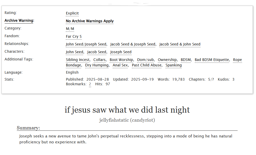 jellyfishriot's tweet photo. Wasn't this supposed to be a casual work? Why is it 5 chapters and 19k already?
(I wanted you to know I posted I think two new chapters since we last discussed this, @Zaq_1129 !)
#farcry5 #seedcest
https://t.co/JN73GAdnUJ https://t.co/LtvsTdQ4dG