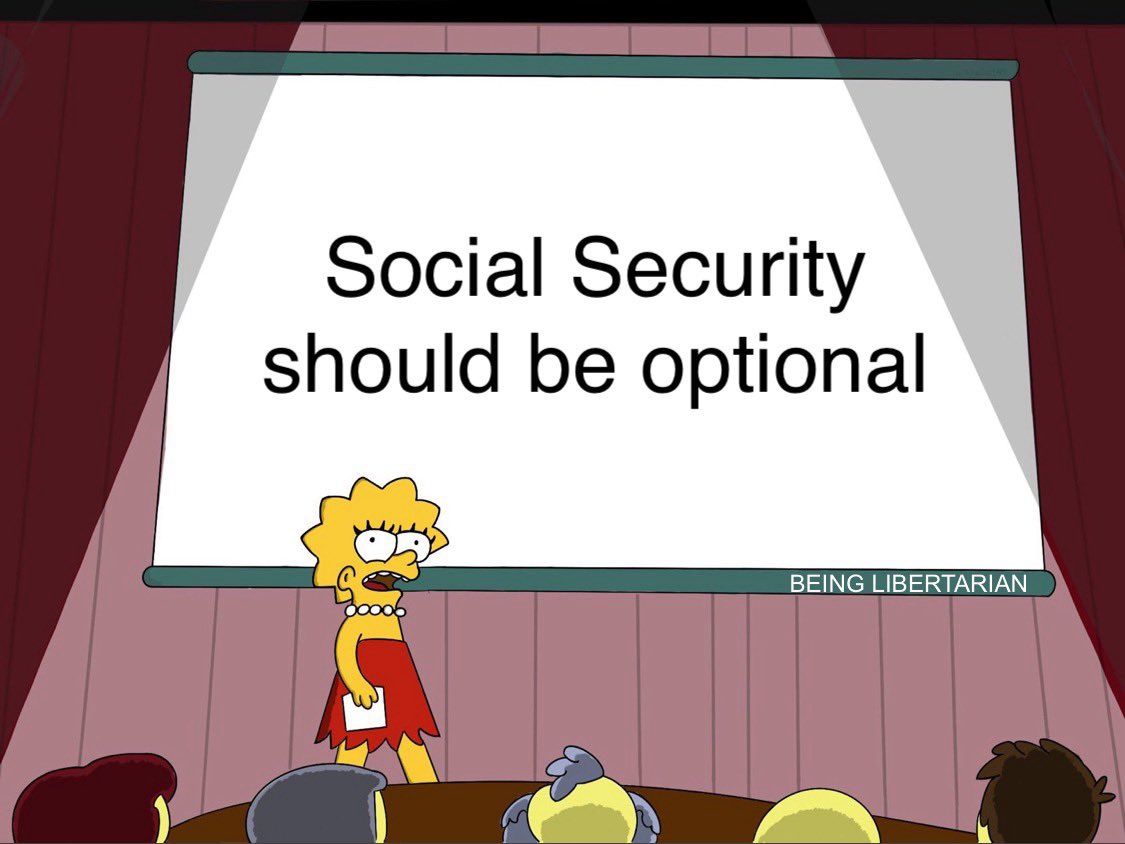 beinlibertarian's tweet image. No one under 50 wants to hassle with Social Security being taken out of their paychecks.
People can invest for retirement better than the government.