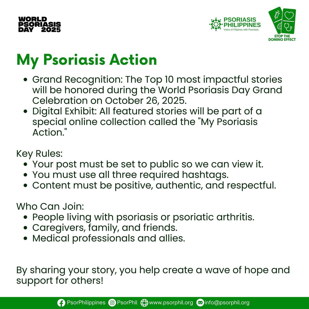 Share it online as a short video message or a photo with a caption. Show us how compassion, care &amp; action helped someone navigate psoriasis or psoriatic arthritis. Your story could inspire others to step up and make a difference too.

#MyPsoriasisAction #DominoEffectPH #WPD2025