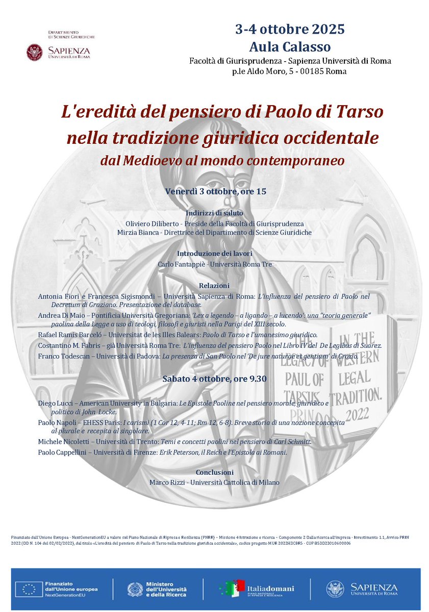 Muy contento de participar, junto con afamados colegas, en el coloquio organizado en Roma-La Sapienza el 3 y 4 de octubre sobre la herencia de san Pablo en el pensamiento jurídico. Mi intervención trata sobre la recepción de san Pablo en el humanismo jurídico renacentista.