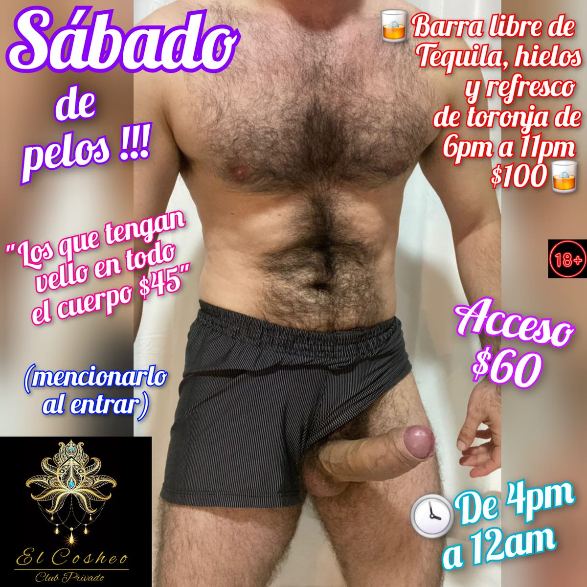 🥃 🥃 SÁBADO DE PELOS!!! 🥃 🥃

🕓 De 4pm a 12am

♦️ Acceso $60

🔥 Los que tengan vello en todo el cuerpo $45 (mencionarlo al entrar)

🥃 Barra libre de Tequila, hielos y refresco de toronja $100 de 6pm a 11pm