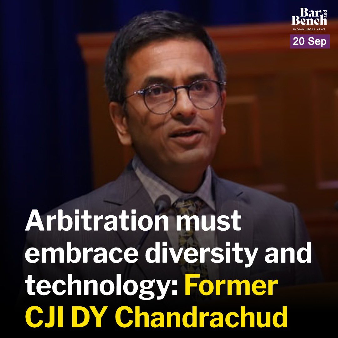 Former Chief Justice of India DY Chandrachud on Sept 19 urged arbitral institutions to foster diversity and embrace technology.

Justice Chandrachud underlined that institutional arbitration is not merely a substitute for courts but incorporates the strengths of judicial system.