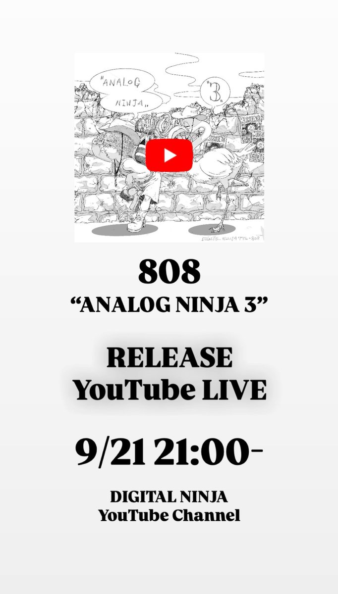 ライブ配信やります📺⚡️

808 - “ANALOG NINJA 3”

RELEASE YouTube LIVE🎤

9/21(sun) 21:00〜

DIGITAL NINJA YouTube Channel
youtube.com/@digitalninja7…