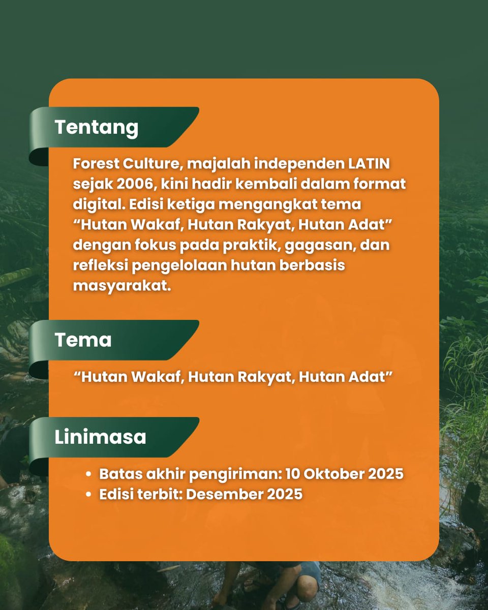 LATIN_ID's tweet photo. OPEN SUBMISSION Forest Culture Edisi 2 🌿✨

Tema: Hutan Wakaf, Hutan Rakyat, Hutan Adat

Hutan bukan hanya sumber daya. Ia adalah ruang hidup, identitas, dan hak masyarakat. https://t.co/FfuOcrSakD
