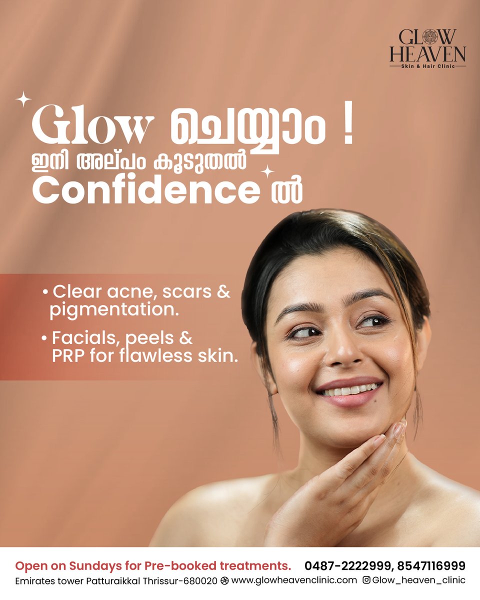 GlowHeaven's tweet photo. Glow ചെയ്യാം, ഇനി അല്പം കൂടി confidence-ൽ! 🌸
Clear acne, scars &amp; pigmentation with facials, peels &amp; PRP treatments at Glow Heaven, Thrissur.
📍 Emirates Tower
📞 0487-2222999 | 8547116999

#SkinCareThrissur #PRPTreatment #AcneScarSolution https://t.co/WR1mVCgkOr