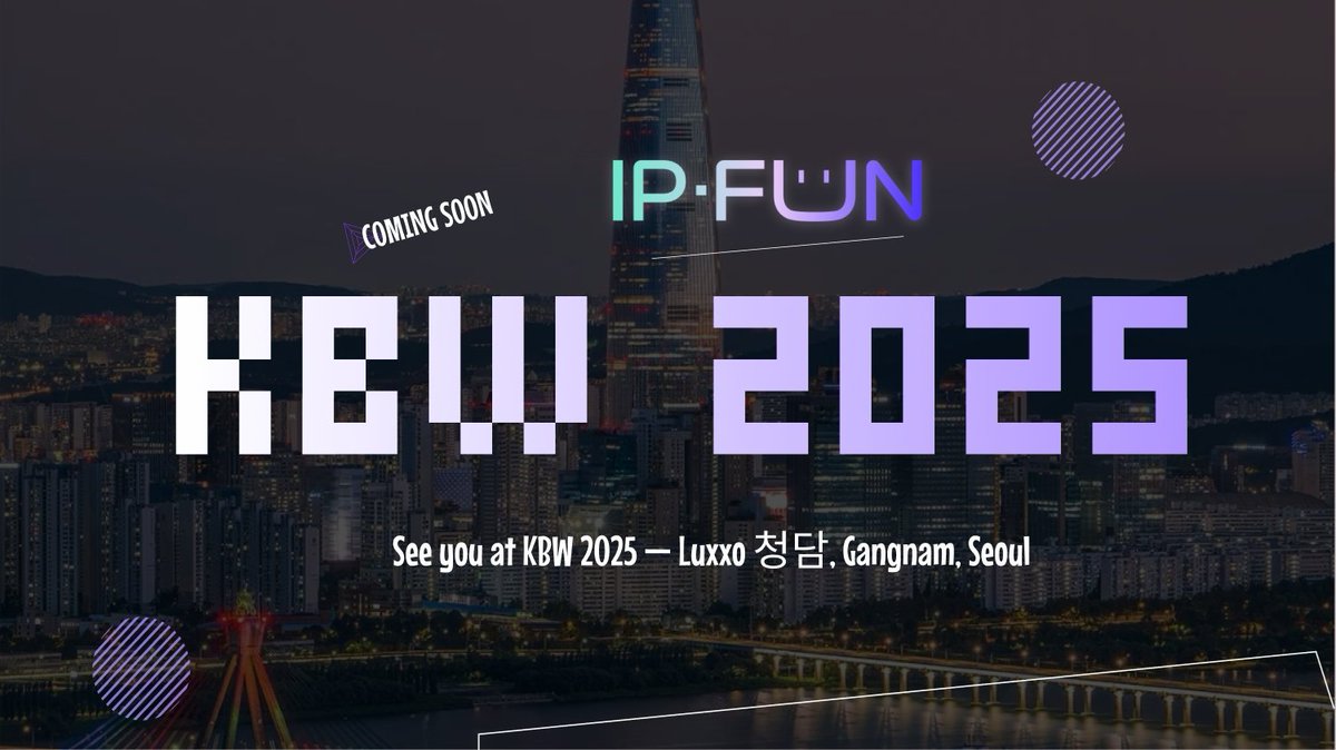 ipfun_ai's tweet photo. Are You Ready to Unlock the Next Wave of IPs? 🌐
Join the IPFUN Community Meetup during #KBW2025!
📍 Sept 27 | Luxxo 청담, Gangnam, Seoul
🔗Register: https://t.co/9hrYkIx8CW
Let’s talk culture, creators, and the future of programmable IP assets. 🚀
#KBW2025 #TOKEN2049 #IPFUN https://t.co/xnXUokUtDJ