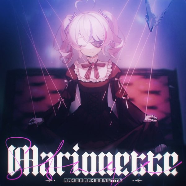 #Nowplaying 
Marionette's Stage - Maria Marionette (Marionette's Stage - Single)