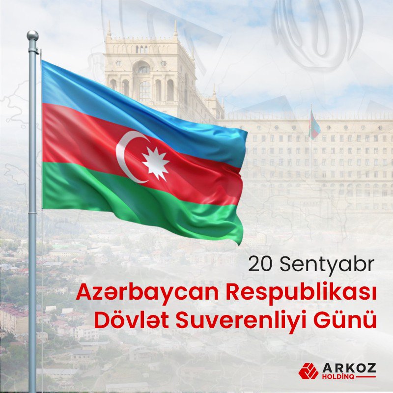 20 Sentyabr – Dövlət Suverenliyi Günü🇦🇿

#arkoz #arkozholdinq #20sentyabrdövlətsuverenliyigünü
