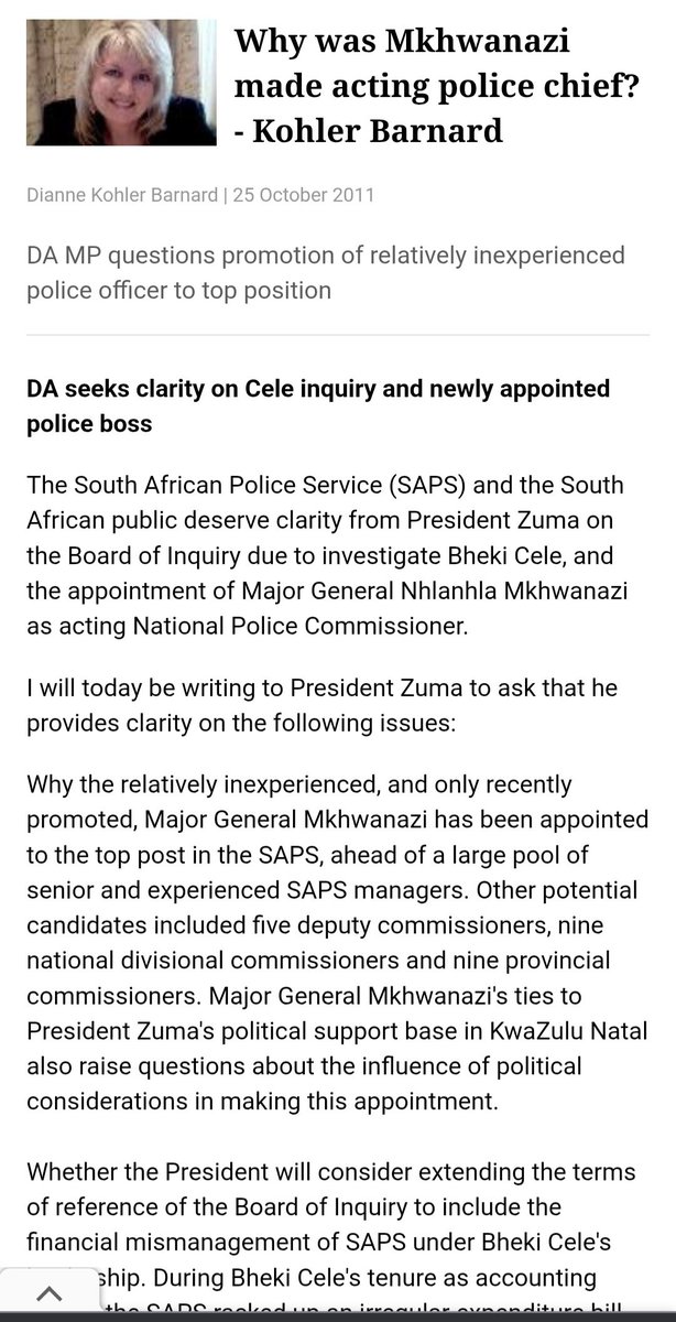 "Why the relatively inexperienced, and only recently promoted, Major General Mkhwanazi has been appointed to the top post in the SAPS,ahead of a large pool of senior and experienced SAPS managers?"- DA's Kohler Barnard criticizing the promotion of Nhlanhla Mkhwanazi by Pres Zuma.