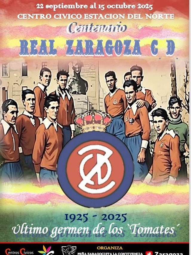 Exposición  Centenario Real Zaragoza C.D. (1925-2025)
“Último germen de los ‘Tomates’
 La <a href="/PZLC/">P.Z. La Convivencia</a> lleva a cabo el proximo lunes 22 de septiembre a las 19:30 horas, en el Centro Cívico Estación del Norte la inauguración de esta exposición 
No te la pierdas