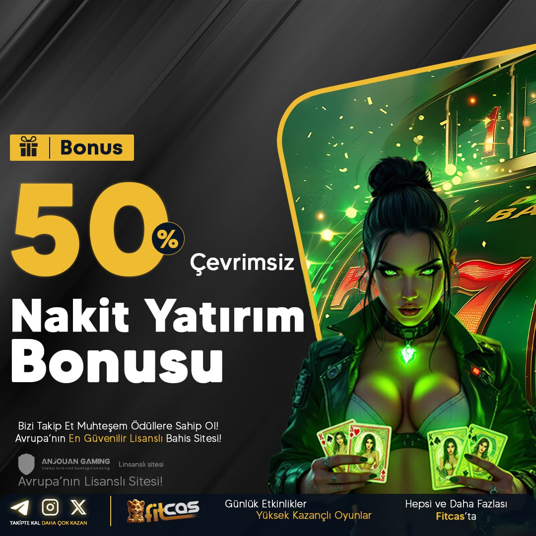 🆕  %50 ÇEVRİMSİZ NAKİT YATIRIM BONUSU  📣

🏪 YATIR 🔜   OYNA 🔜 KAZAN 🔜 ANINDA ÇEK 🎁

 FİTCAS  Her an kazanç, her an fırsat!

💻 Detaylı bilgi promosyonlar kısmında 💻

🔺Günlük 10.000.000 TL Çekim İmkanı!

💥 Güncel Giriş:cutt.ly/fitcasosyal