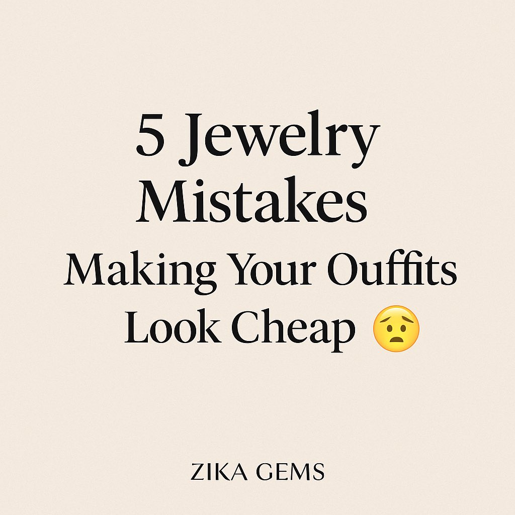 ZikaGems's tweet image. 5 Jewelry Mistakes
Making Your Outfits Look Cheap 😬 #ZikaGems #StyleTips #NonTarnishJewelry